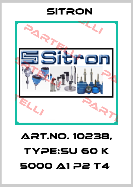 Art.No. 10238, Type:SU 60 K 5000 A1 P2 T4  Sitron