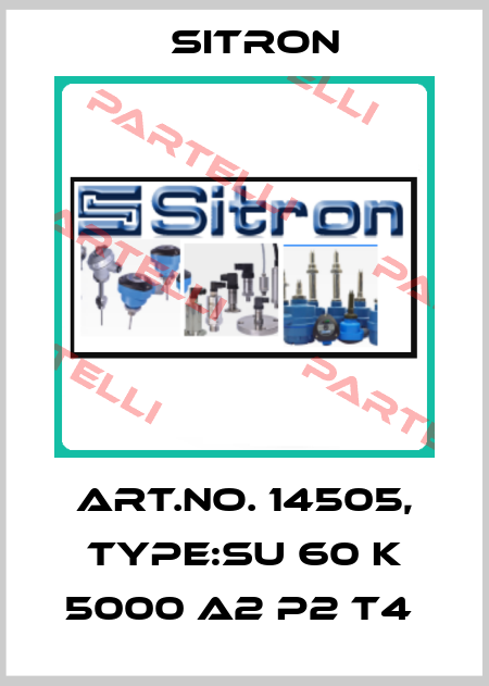 Art.No. 14505, Type:SU 60 K 5000 A2 P2 T4  Sitron
