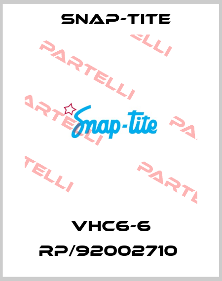 VHC6-6 RP/92002710  Snap-tite