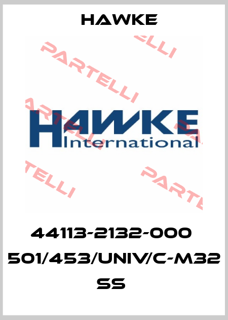44113-2132-000  501/453/UNIV/C-M32 SS  Hawke