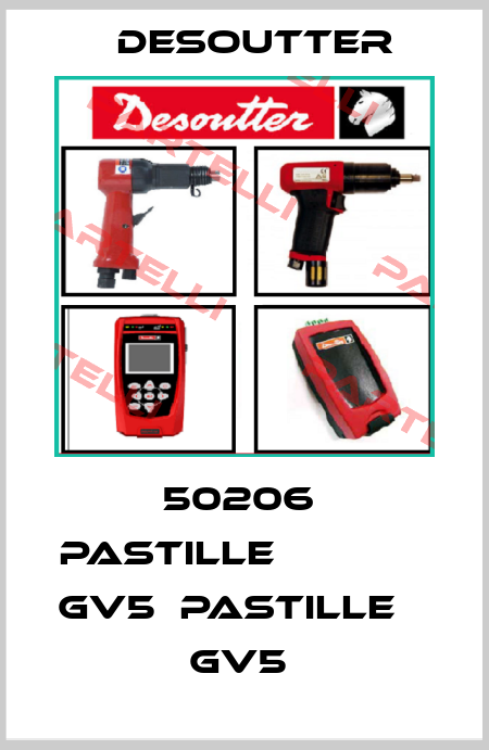 50206  PASTILLE                 GV5  PASTILLE                 GV5  Desoutter