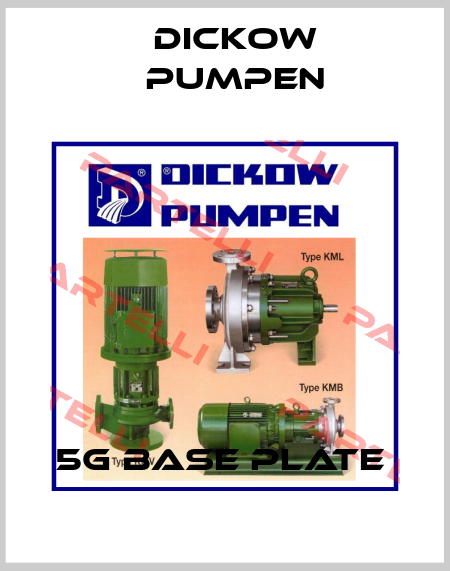 5G Base Plate  Dickow Pump