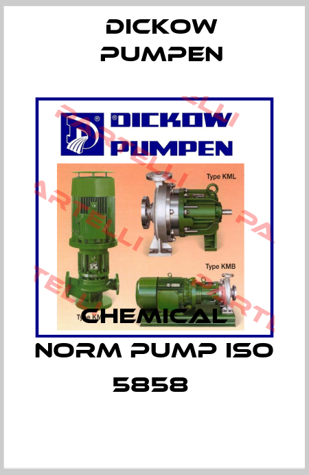 Chemical Norm Pump ISO 5858  Dickow Pump