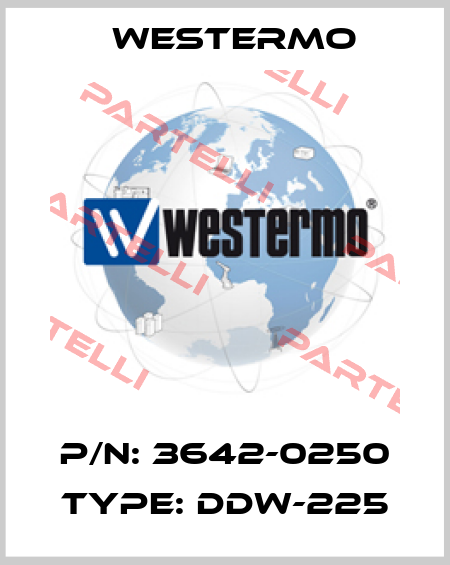 P/N: 3642-0250 Type: DDW-225 Westermo