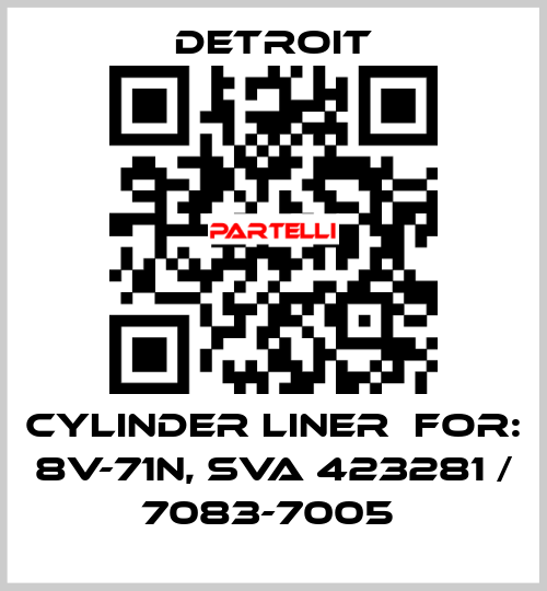 Cylinder liner  For: 8V-71N, SVA 423281 / 7083-7005  Detroit