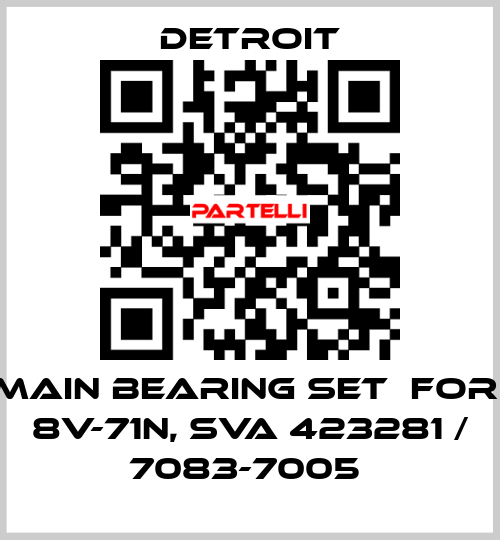 Main bearing set  For: 8V-71N, SVA 423281 / 7083-7005  Detroit