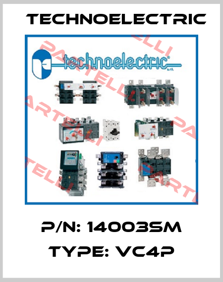 P/N: 14003SM Type: VC4P Technoelectric