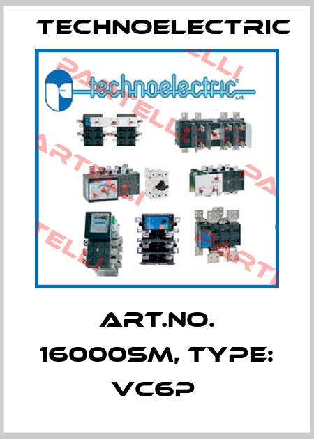 Art.No. 16000SM, Type: VC6P  Technoelectric