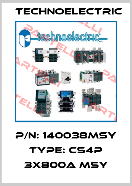 P/N: 140038MSY Type: CS4P 3x800A MSY Technoelectric