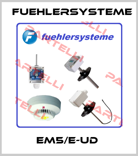 EM5/E-UD  FuehlerSysteme