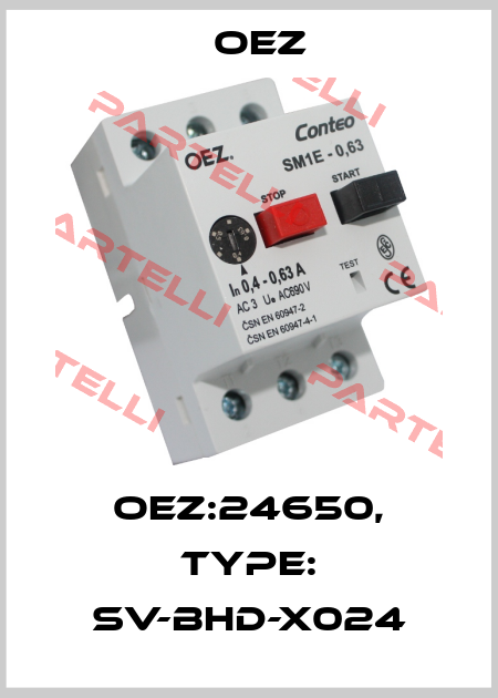 OEZ:24650, Type: SV-BHD-X024 OEZ