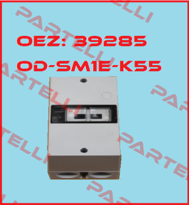 Art. No. 39285, Type: OD-SM1E-K55 OEZ
