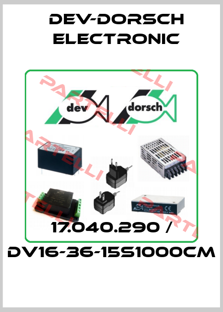 17.040.290 / DV16-36-15S1000CM DEV-Dorsch Electronic