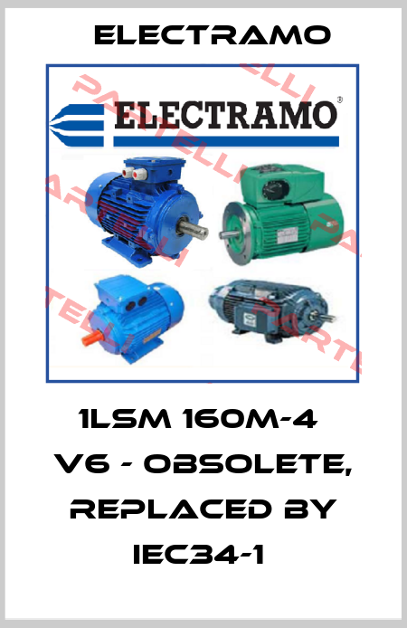 1LSM 160M-4  V6 - obsolete, replaced by IEC34-1  Electramo