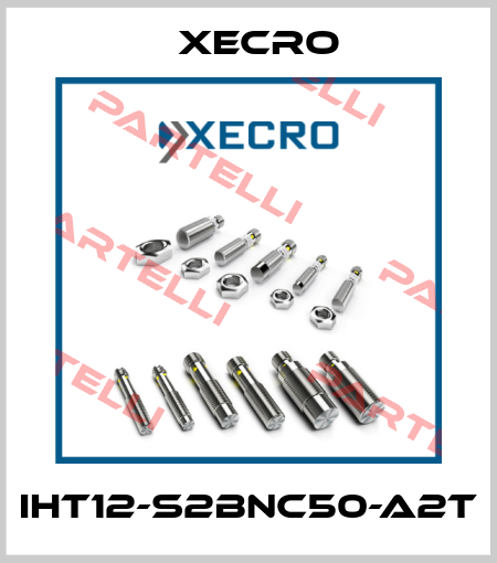 IHT12-S2BNC50-A2T Xecro
