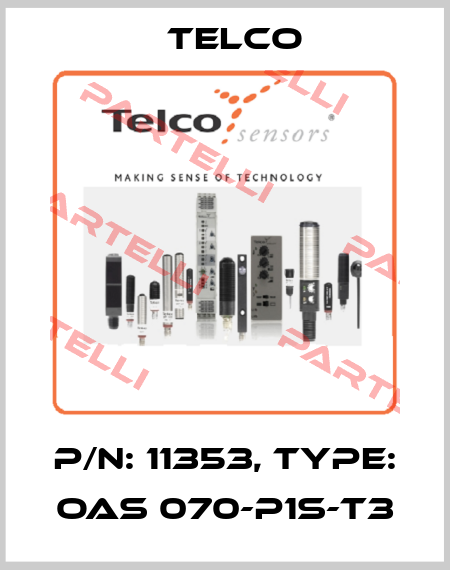 p/n: 11353, Type: OAS 070-P1S-T3 Telco