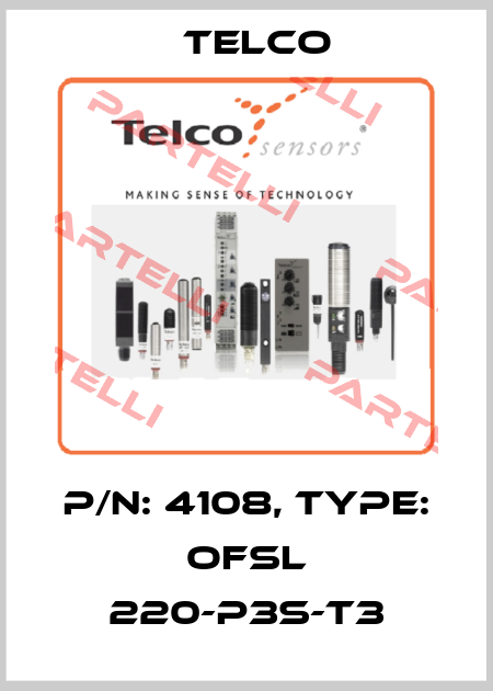 p/n: 4108, Type: OFSL 220-P3S-T3 Telco