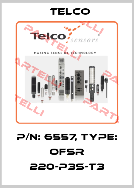 p/n: 6557, Type: OFSR 220-P3S-T3 Telco