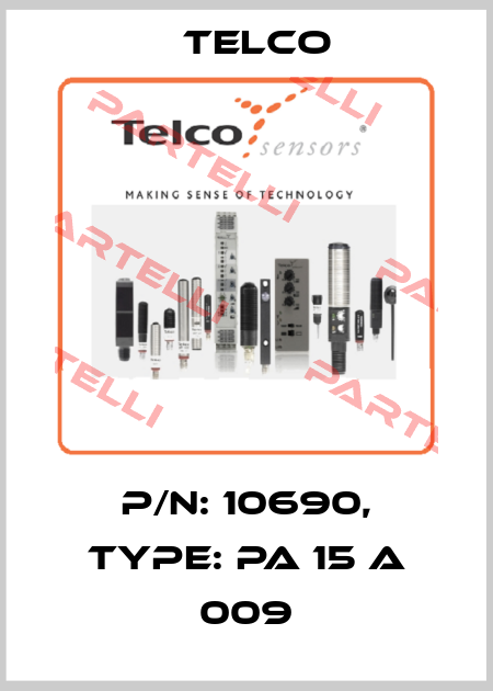 P/N: 10690, Type: PA 15 A 009 Telco