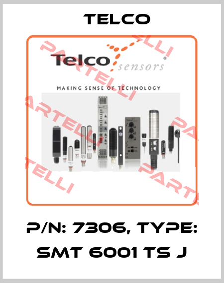 p/n: 7306, Type: SMT 6001 TS J Telco