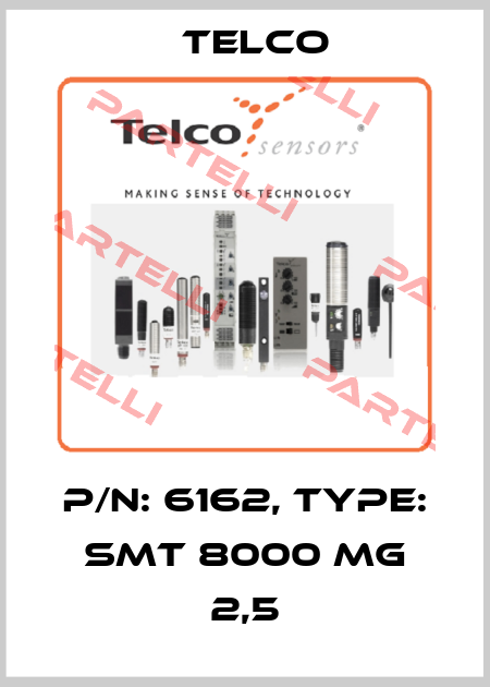p/n: 6162, Type: SMT 8000 MG 2,5 Telco