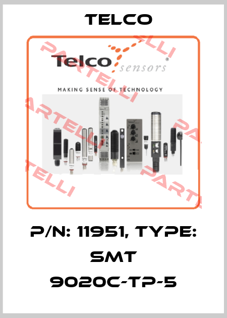 p/n: 11951, Type: SMT 9020C-TP-5 Telco