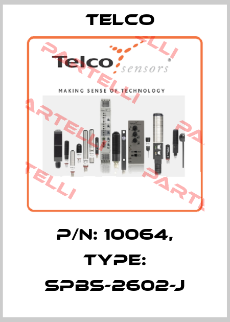 p/n: 10064, Type: SPBS-2602-J Telco