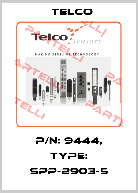 p/n: 9444, Type: SPP-2903-5 Telco