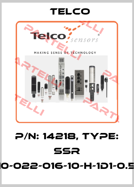 p/n: 14218, Type: SSR 01-10-022-016-10-H-1D1-0.5-J8 Telco