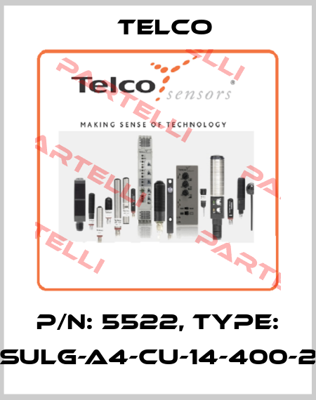 P/N: 5522, Type: SULG-A4-CU-14-400-2 Telco