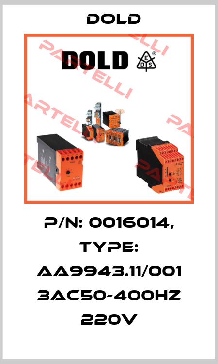 p/n: 0016014, Type: AA9943.11/001 3AC50-400HZ 220V Dold