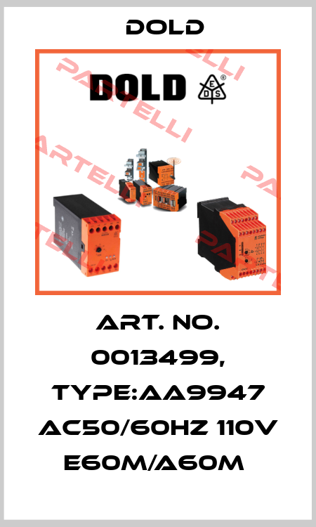 Art. No. 0013499, Type:AA9947 AC50/60HZ 110V E60M/A60M  Dold