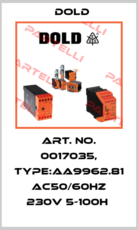Art. No. 0017035, Type:AA9962.81 AC50/60HZ 230V 5-100H  Dold