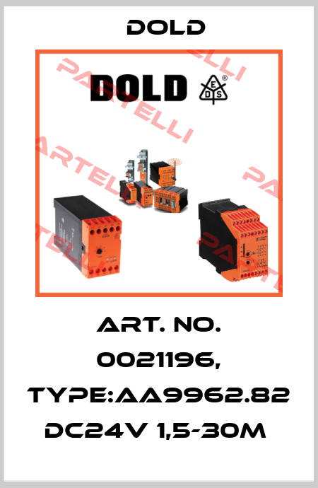 Art. No. 0021196, Type:AA9962.82 DC24V 1,5-30M  Dold