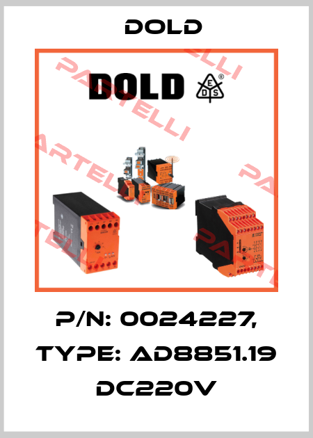 p/n: 0024227, Type: AD8851.19 DC220V Dold