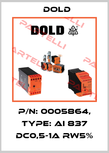 p/n: 0005864, Type: AI 837 DC0,5-1A RW5% Dold