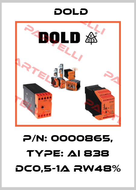 p/n: 0000865, Type: AI 838 DC0,5-1A RW48% Dold