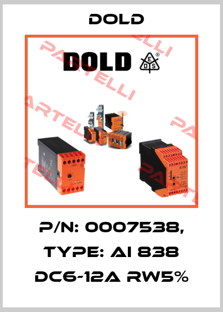 p/n: 0007538, Type: AI 838 DC6-12A RW5% Dold