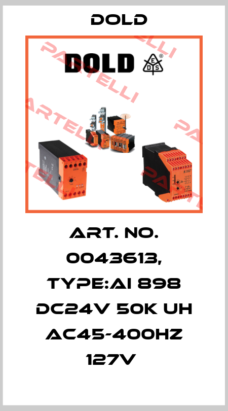 Art. No. 0043613, Type:AI 898 DC24V 50K UH AC45-400HZ 127V  Dold