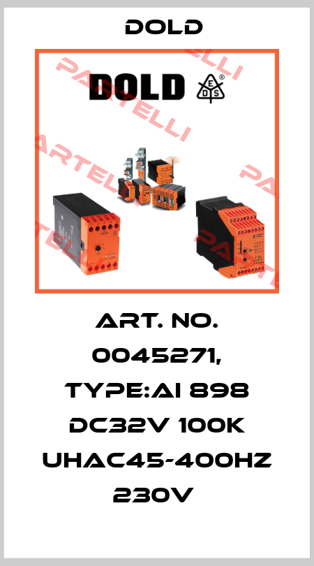 Art. No. 0045271, Type:AI 898 DC32V 100K UHAC45-400HZ 230V  Dold