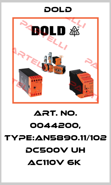 Art. No. 0044200, Type:AN5890.11/102 DC500V UH AC110V 6K  Dold