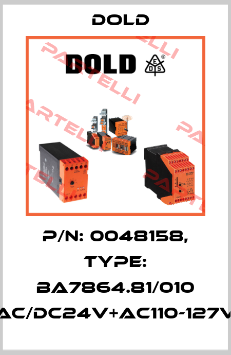 p/n: 0048158, Type: BA7864.81/010 AC/DC24V+AC110-127V Dold