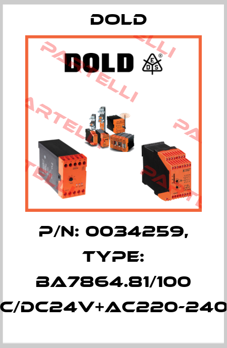 p/n: 0034259, Type: BA7864.81/100 AC/DC24V+AC220-240V Dold