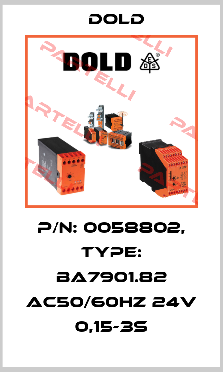 p/n: 0058802, Type: BA7901.82 AC50/60HZ 24V 0,15-3S Dold