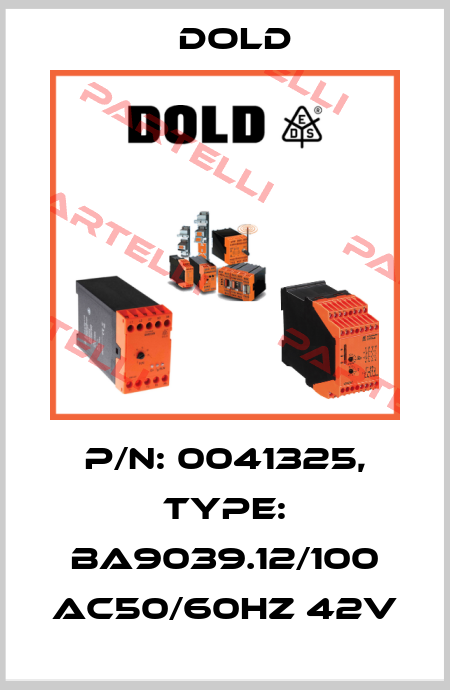 p/n: 0041325, Type: BA9039.12/100 AC50/60HZ 42V Dold