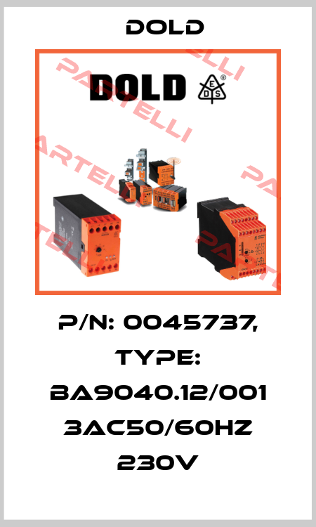 p/n: 0045737, Type: BA9040.12/001 3AC50/60HZ 230V Dold