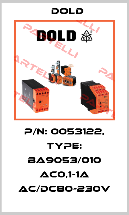 p/n: 0053122, Type: BA9053/010 AC0,1-1A AC/DC80-230V Dold