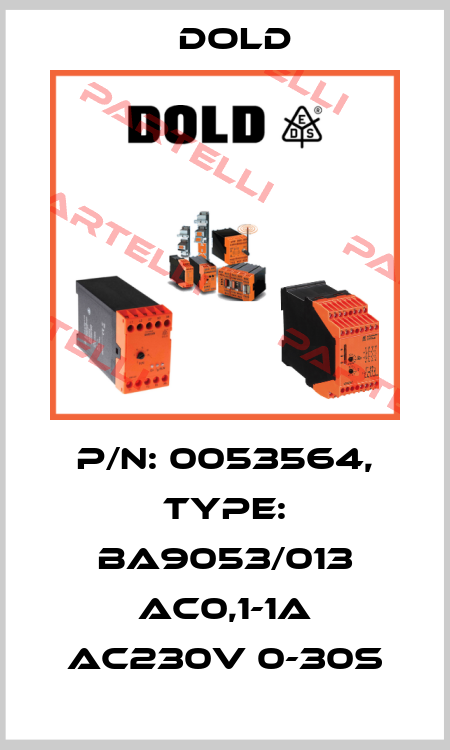 p/n: 0053564, Type: BA9053/013 AC0,1-1A AC230V 0-30S Dold
