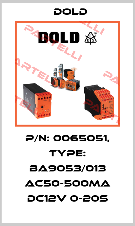 p/n: 0065051, Type: BA9053/013 AC50-500mA DC12V 0-20S Dold