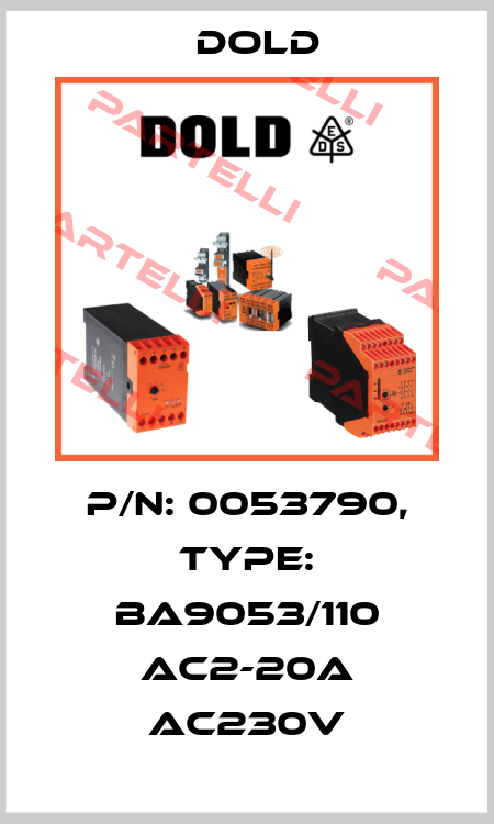 p/n: 0053790, Type: BA9053/110 AC2-20A AC230V Dold